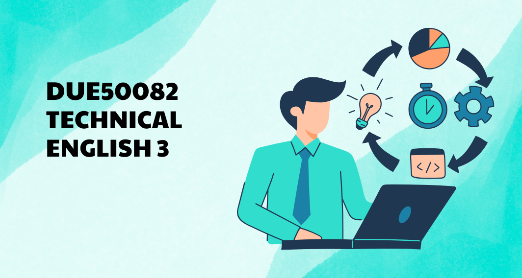 DUE50082 TECHNICAL ENGLISH 3