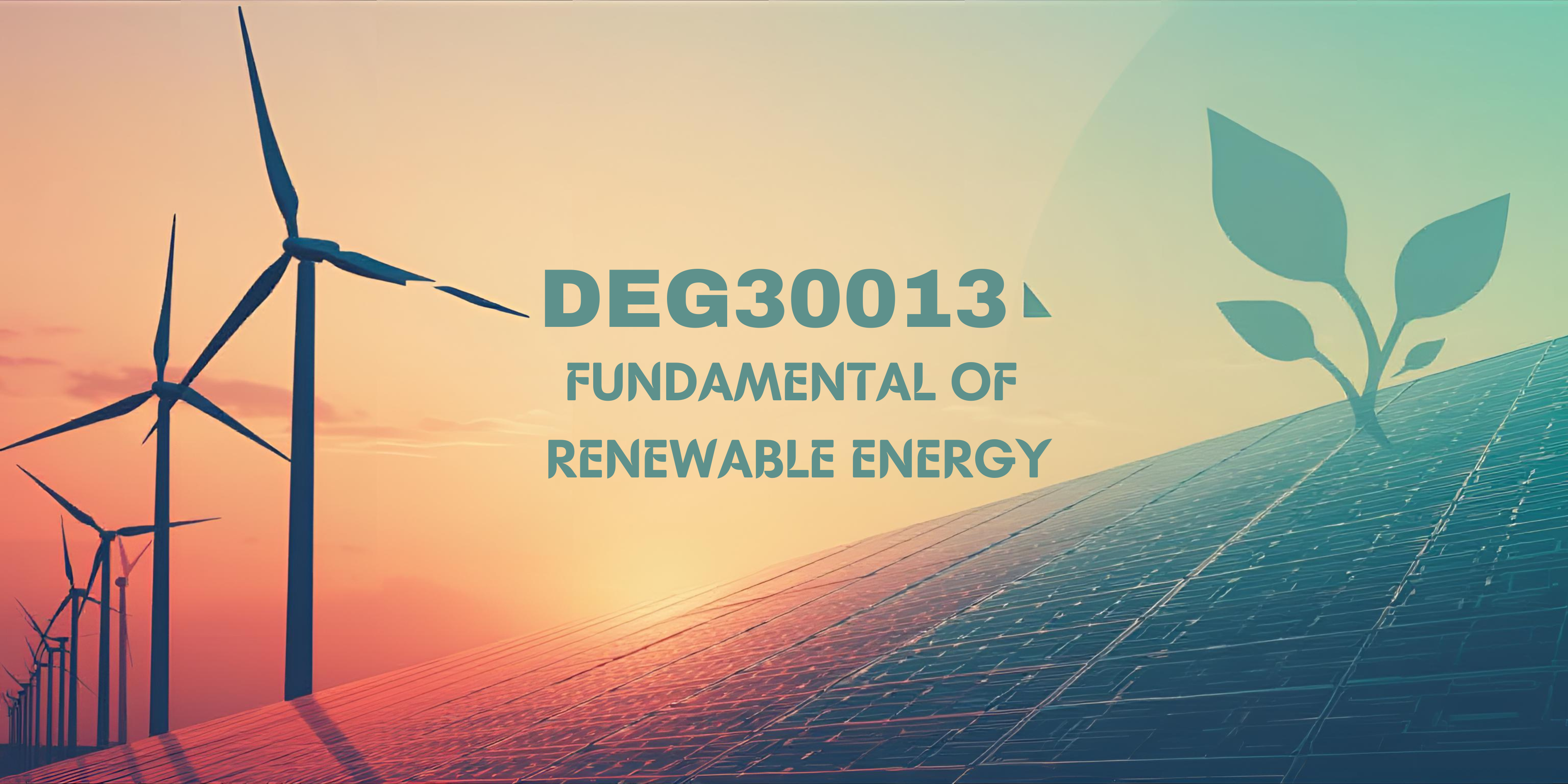 DEG30013 FUNDAMENTAL OF RENEWABLE ENERGY