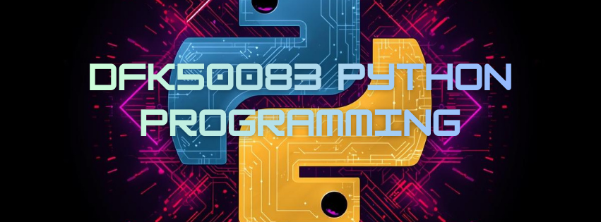 DFK50083 PYTHON PROGRAMMING