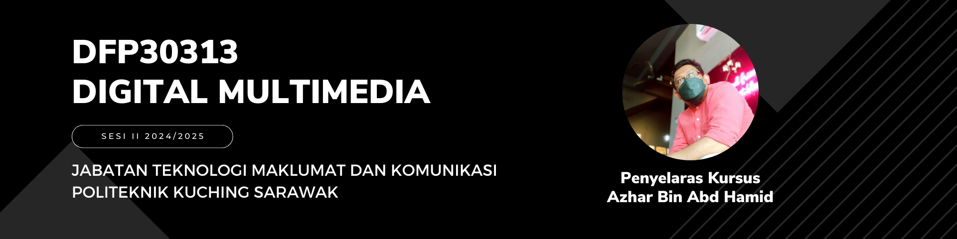 DFP30313 DIGITAL MULTIMEDIA