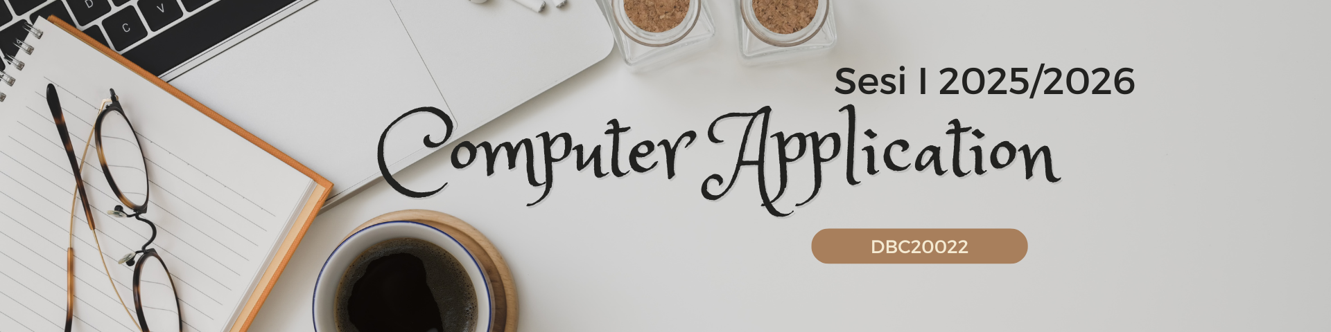 DBC20022 COMPUTER APPLICATION