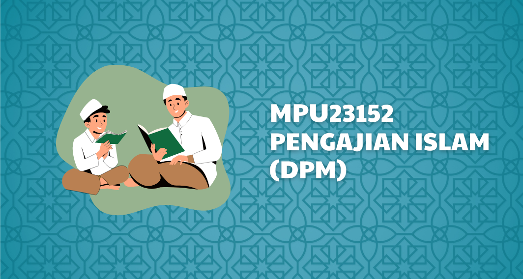 MPU23152 PENGAJIAN ISLAM (DPM)