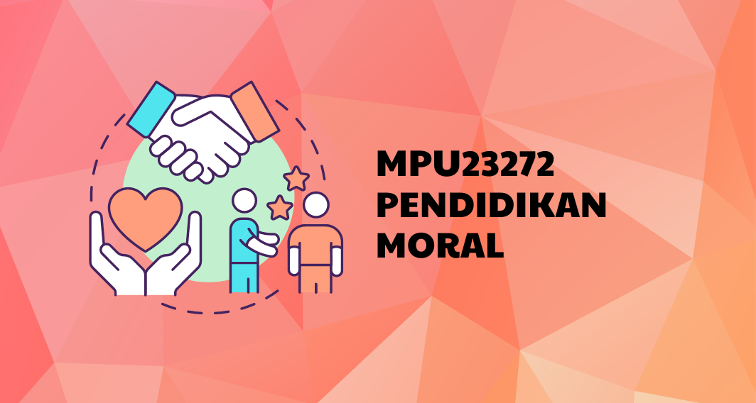 MPU23272 PENDIDIKAN MORAL