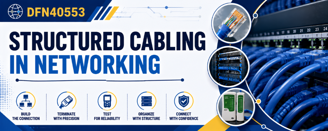 DFN40553 STRUCTURED CABLING IN NETWORKING 
